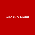 CARA COPY LAYOUT